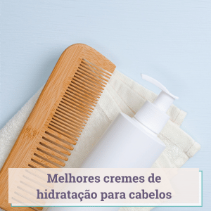 melhores cremes de hidratação para cabelos